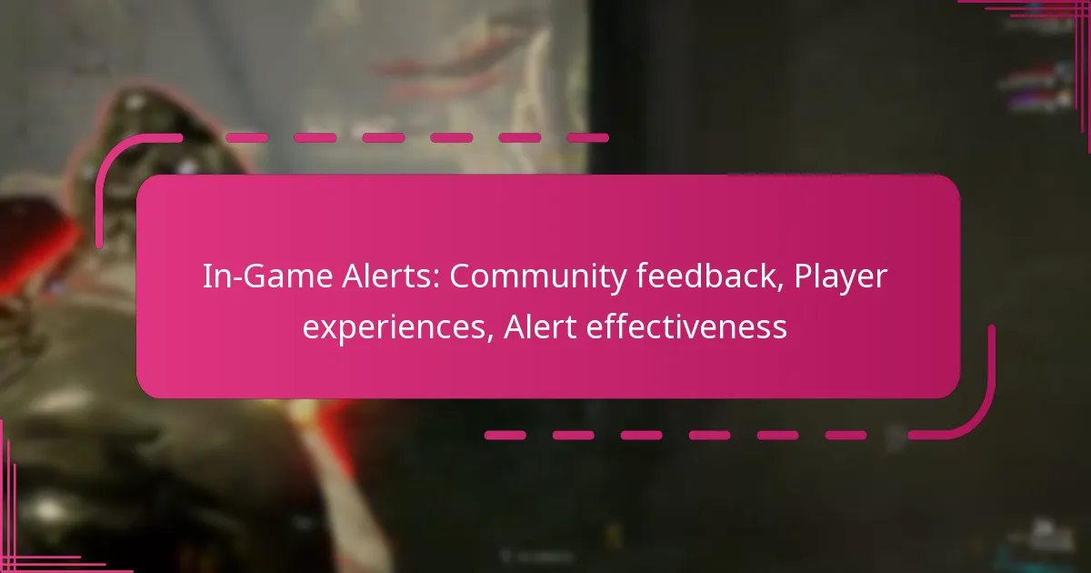 In-Game Alerts: Community feedback, Player experiences, Alert effectiveness