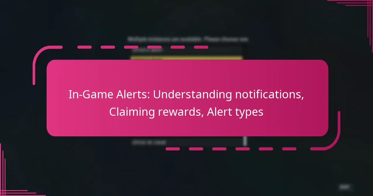 In-Game Alerts: Understanding notifications, Claiming rewards, Alert types