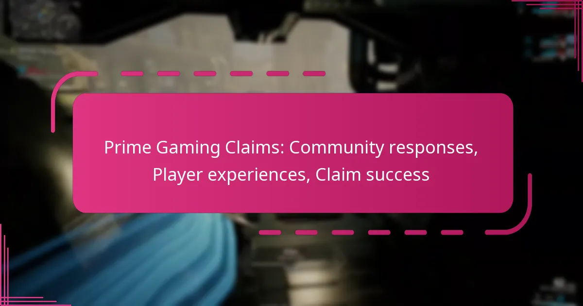 Prime Gaming Claims: Community responses, Player experiences, Claim success