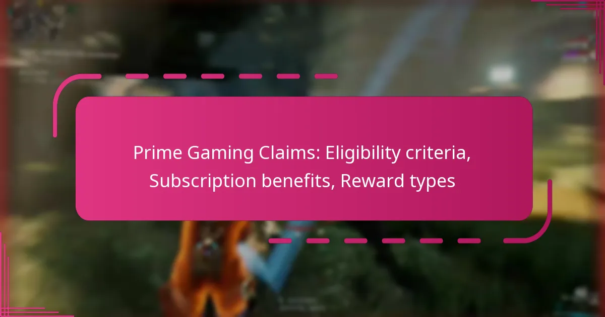 Prime Gaming Claims: Eligibility criteria, Subscription benefits, Reward types
