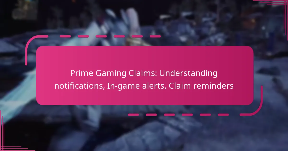 Prime Gaming Claims: Understanding notifications, In-game alerts, Claim reminders