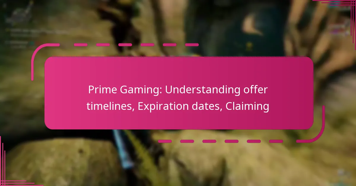 Prime Gaming: Understanding offer timelines, Expiration dates, Claiming
