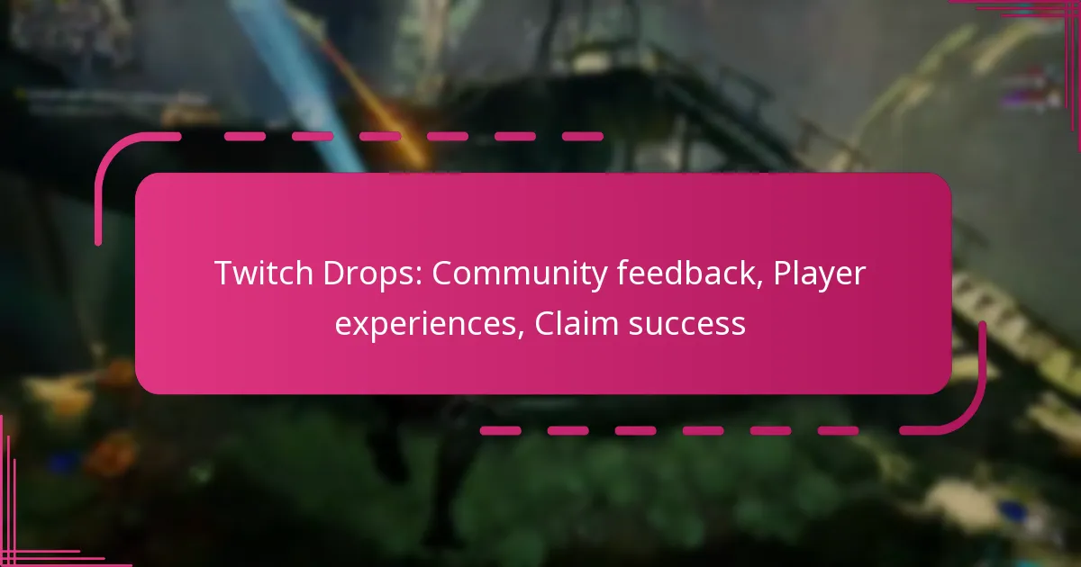 Twitch Drops: Community feedback, Player experiences, Claim success