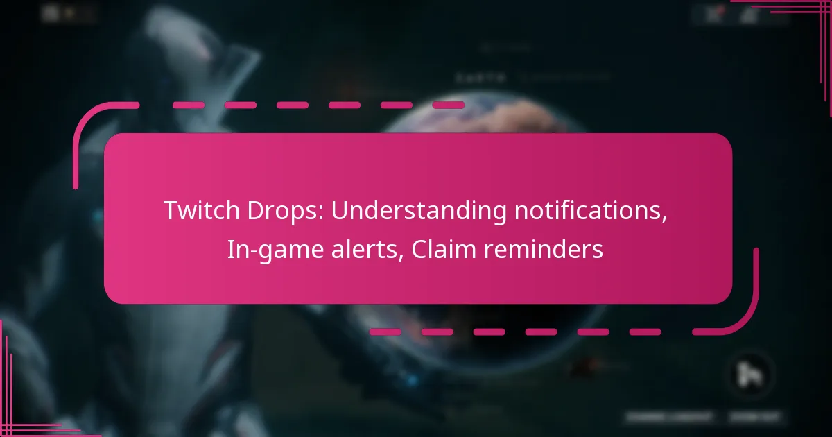 Twitch Drops: Understanding notifications, In-game alerts, Claim reminders