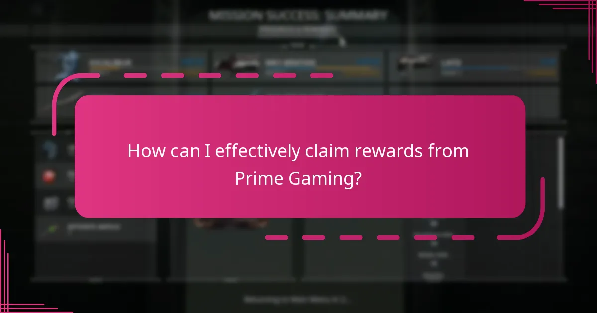 How can I effectively claim rewards from Prime Gaming?