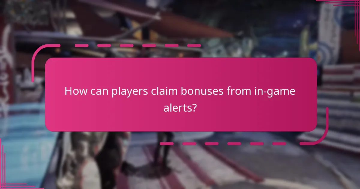 How can players claim bonuses from in-game alerts?