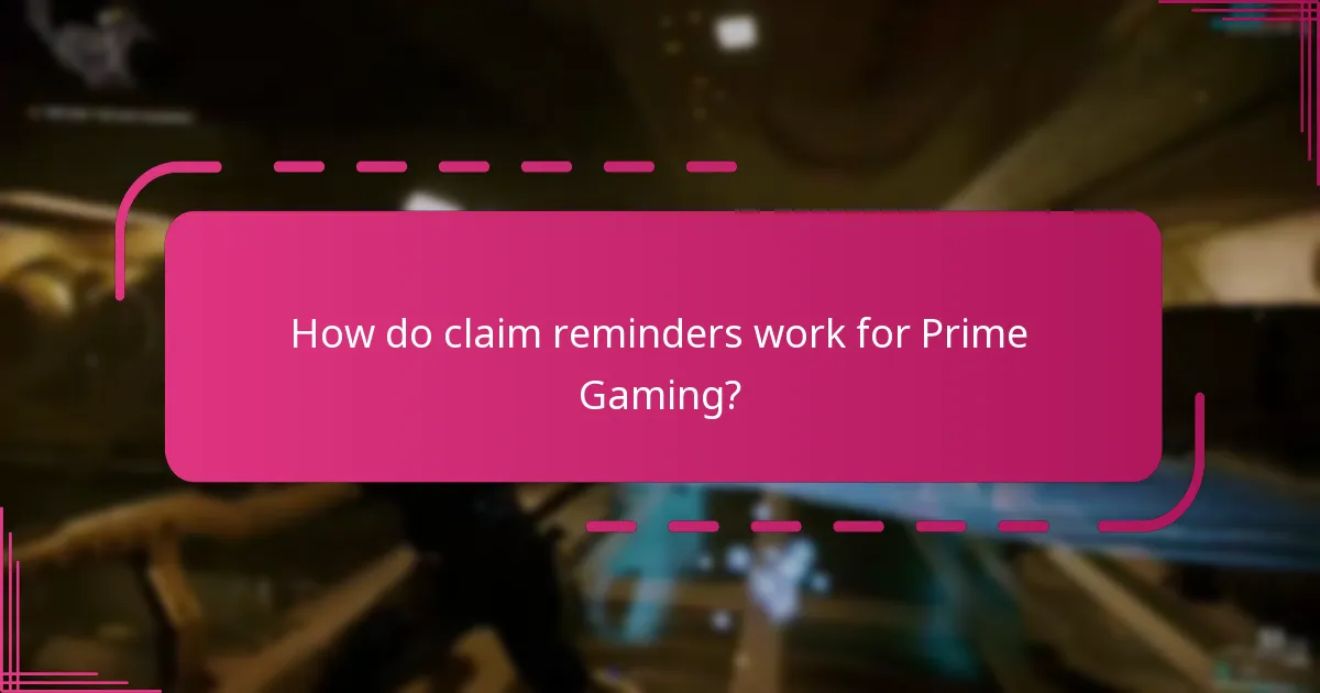 How do claim reminders work for Prime Gaming?