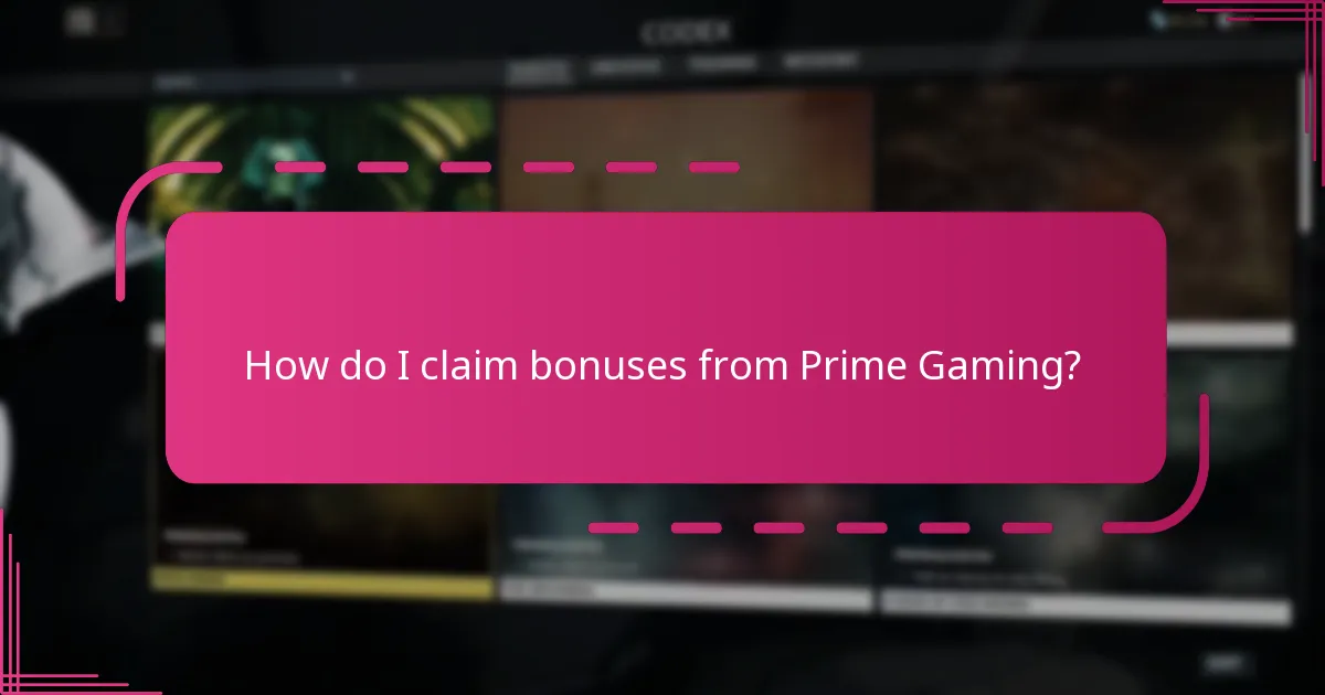 How do I claim bonuses from Prime Gaming?