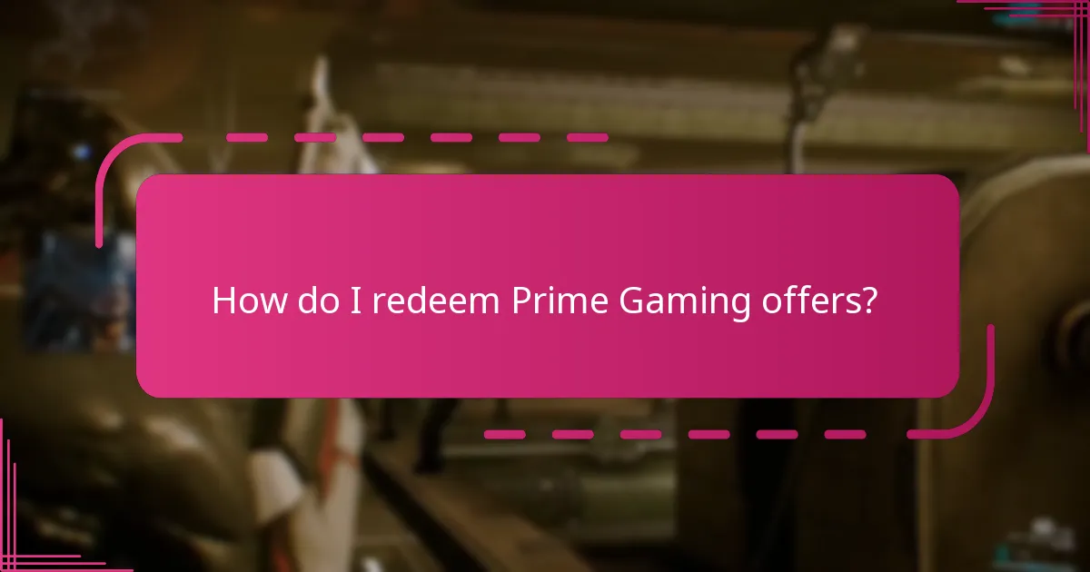 How do I redeem Prime Gaming offers?