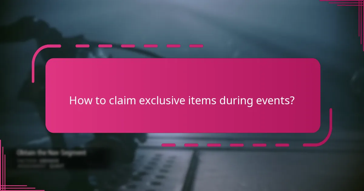 How to claim exclusive items during events?