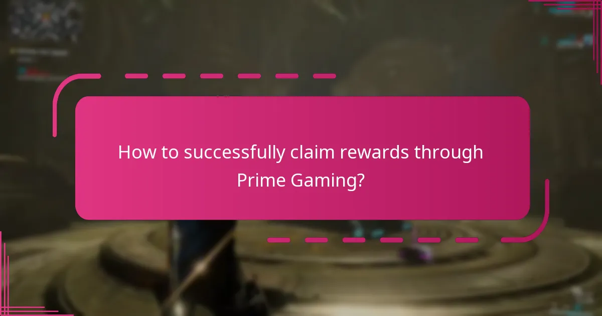 How to successfully claim rewards through Prime Gaming?