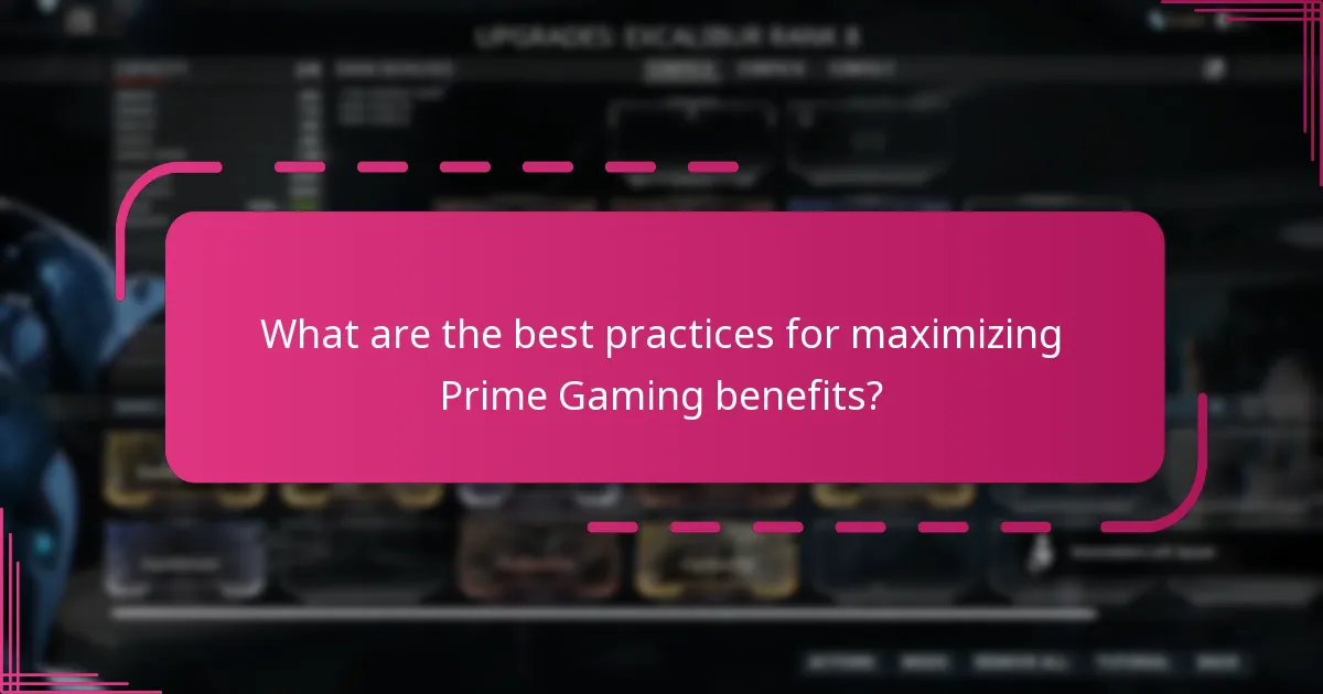 What are the best practices for maximizing Prime Gaming benefits?
