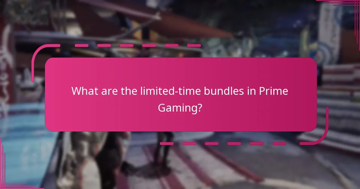 What are the limited-time bundles in Prime Gaming?