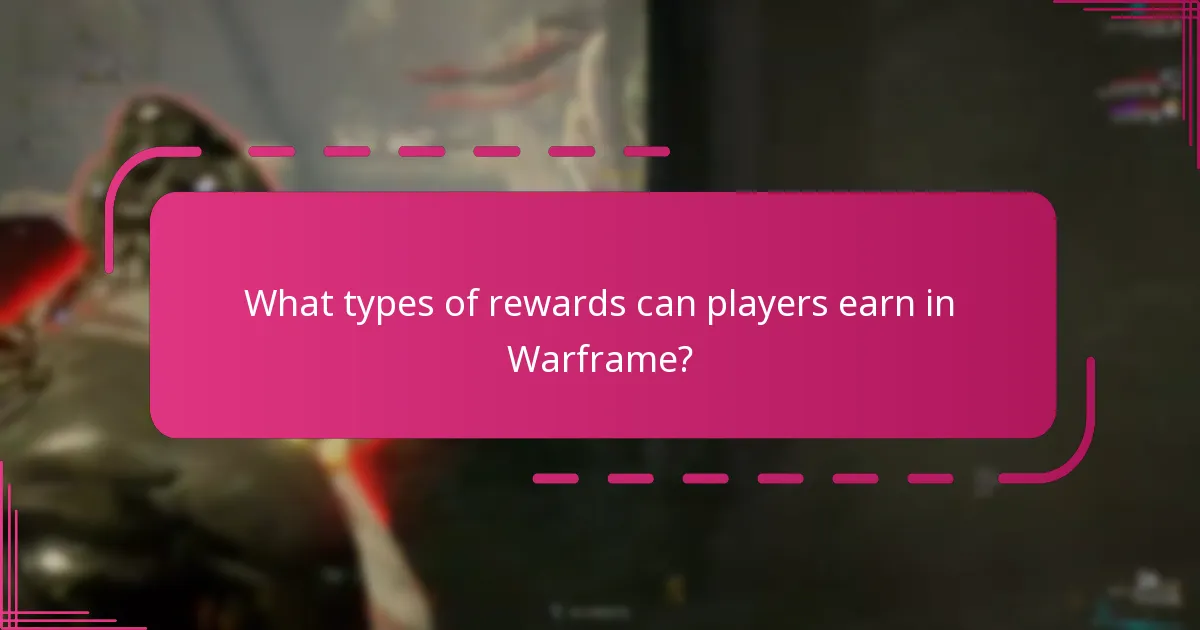 What types of rewards can players earn in Warframe?