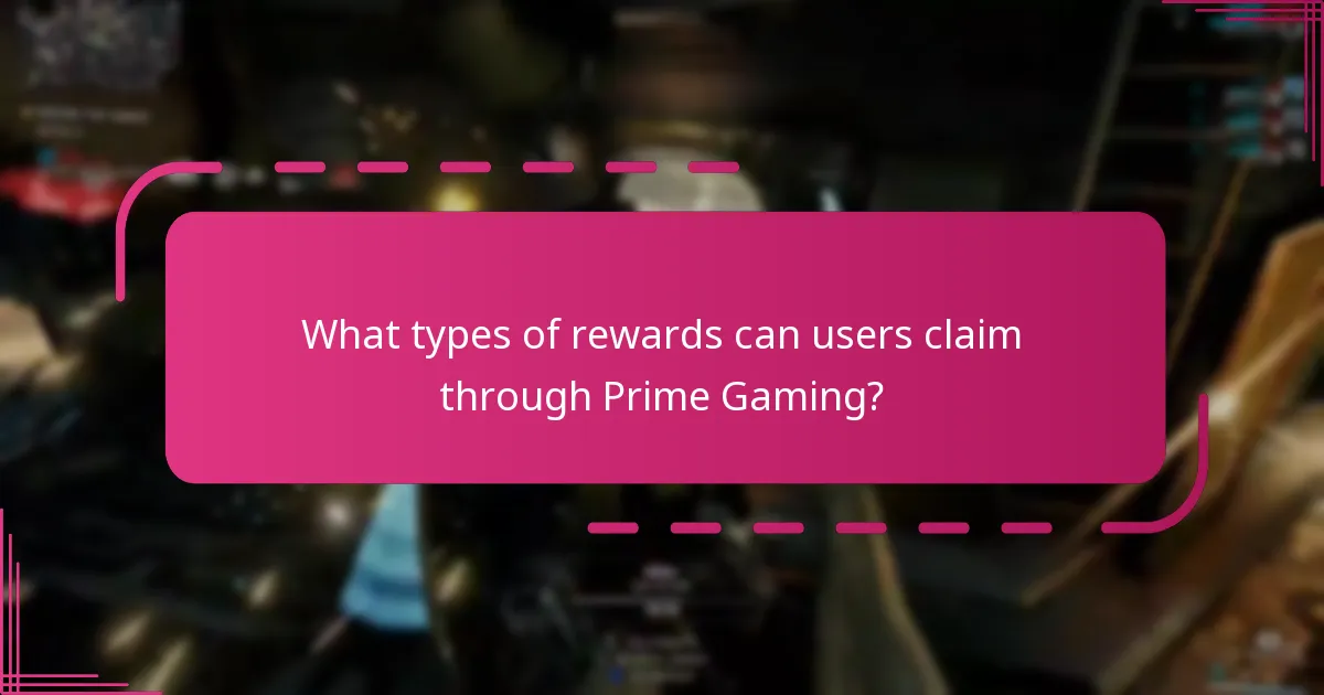 What types of rewards can users claim through Prime Gaming?