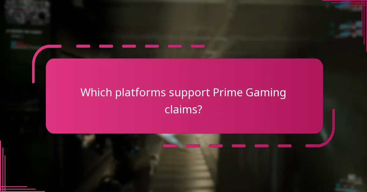 Which platforms support Prime Gaming claims?